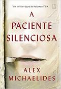 Ler A Paciente Silenciosa, do autor Alex Michaelides