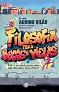 Ler Filosofia para becos e vielas: Tudo o que você precisa saber sobre filosofia e outras brisas, do autor Marcelo Marques; Bruna Cursini; Audino Vilão Ler Filosofia para becos e vielas: Tudo o que você precisa saber sobre filosofia e outras brisas, do autor Marcelo Marques; Bruna Cursini; Audino Vilão