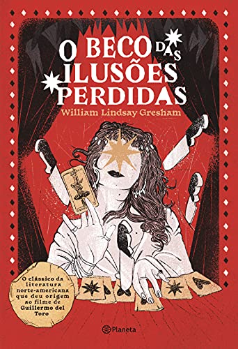 Ler O beco das ilusões perdidas: Romance, do autor William Lindsay Gresham