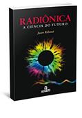 Ler Radiônica: A Ciencia do Futuro: a Ciência do Futuro, do autor Juan Ribaut