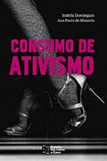 Ler Consumo de Ativismo, do autor Ana Paula de Miranda; Izabela Domingues