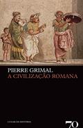 Ler A Civilização Romana, do autor Pierre Grimal