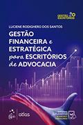 Ler Gestão Financeira e Estratégica para Escritórios de Advocacia, do autor Luciene Rodighero dos Santos