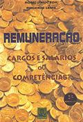 Ler Remuneração. Cargos e Salários ou Competências?, do autor Romeu Huczok