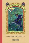 Ler O elevador Ersatz, do autor Lemony Snicket; Brett Helquist