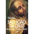 Ler São João da Cruz: Doutor do "tudo e Nada", do autor Pedro Paulo Di Berardino