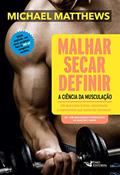 Ler Malhar secar definir: a Ciência da Musculação, do autor Michael Matthews Ler Malhar secar definir: a Ciência da Musculação, do autor Michael Matthews