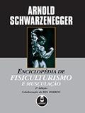 Ler Enciclopédia de Fisiculturismo e Musculação, do autor Arnold Schwarzenegger