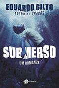 Ler Submerso: Um romance, do autor Eduardo Cilto Ler Submerso: Um romance, do autor Eduardo Cilto