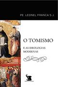 Ler O Tomismo e as Ideologias Modernas, do autor Pe. Leonel Franca S. J.