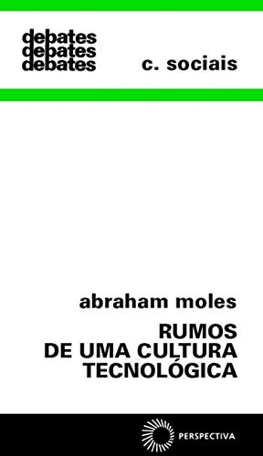 Ler Rumos de uma cultura tecnológica: 58, do autor Abraham Moles