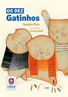Os dez gatinhos - Do Dez ao Um com Muita Diversão, do autor Sandra Pina