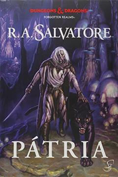 A Lenda de Drizzt Vol. 1 - Pátria, do autor R. A. Salvatore