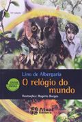Ler O relógio do mundo, do autor Lino de Albergaria