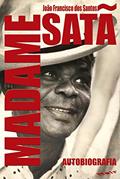 Ler Madame Satã: Autobiografia, do autor João Francisco dos Santos