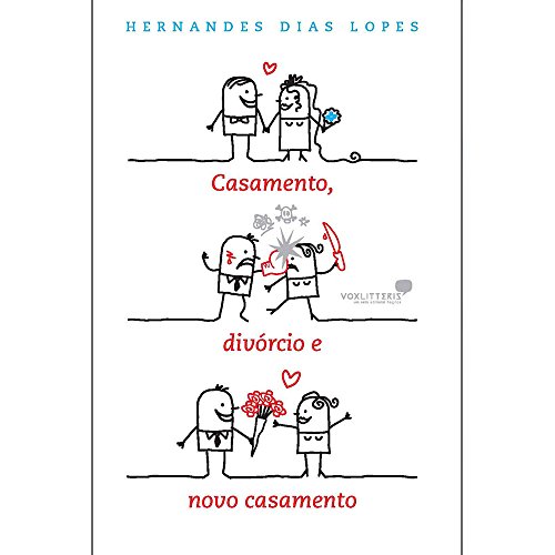Ler Casamento, divórcio e novo casamento, do autor Hernandes Dias Lopes