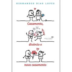 Casamento, divórcio e novo casamento, do autor Hernandes Dias Lopes