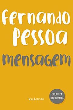 Fernando Pessoa : Mensagem, do autor Fernando Pessoa