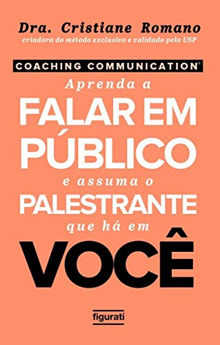 Ler Coaching communication: aprenda a falar em público e assuma o palestrante que há em você, do autor Cristiane Romano