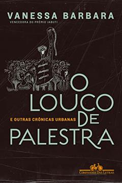 O louco de palestra, do autor Vanessa Barbara