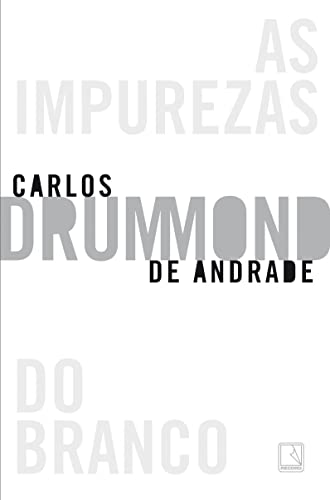 Ler As impurezas do branco, do autor Carlos Drummond de Andrade