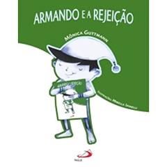 Armando e a Rejeição, do autor Mônica Guttmann