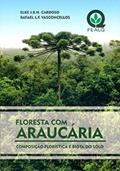 Ler Floresta com Araucária: Composição Florística e Biota do Solo, do autor - Ler Floresta com Araucária: Composição Florística e Biota do Solo, do autor -
