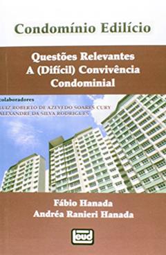 Condomínio Edilício - Questões Relevantes, do autor Fábio Hanada; Andréa Ranieri Hanada