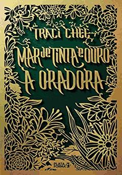 Mar de Tinta e Ouro: A Oradora: Volume 2, do autor Traci Chee