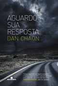 Ler Aguardo sua resposta, do autor Dan Chaon