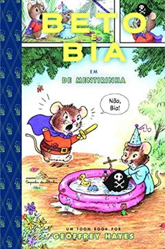 Beto e Bia em de mentirinha, do autor Geoffrey Hayes