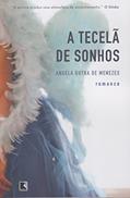 Ler A TECELÃ DE SONHOS, do autor Angela Dutra De Menezes Ler A TECELÃ DE SONHOS, do autor Angela Dutra De Menezes