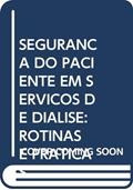 Ler SEGURANCA DO PACIENTE EM SERVICOS DE DIALISE: ROTINAS E PRATICAS, do autor CINTHIA VIEIRA Ler SEGURANCA DO PACIENTE EM SERVICOS DE DIALISE: ROTINAS E PRATICAS, do autor CINTHIA VIEIRA