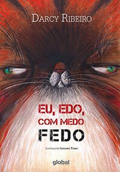 Eu, edo, com medo fedo, do autor Darcy Ribeiro