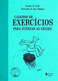 Caderno de exercícios para superar as crises, do autor Jacques de Coulon