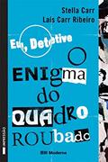 Ler Eu, Detetive. O Enigma do Quadro Roubado - Volume 2, do autor Laís Carr Ribeiro; Stella Carr