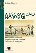 Ler A escravidão no Brasil (Nova edição), do autor Jaime Pinsky