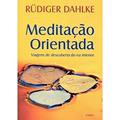 Ler Meditação Orientada, do autor Rüdiger Dahlke