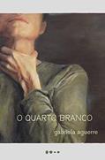Ler O quarto branco, do autor Gabriela Aguerre