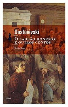 O Ladrão honesto e outros contos, do autor Fiódor Dostoiévski
