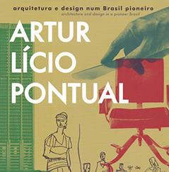 Artur Lício Pontual, Arquitetura e Design num Brasil Pioneiro, do autor Henrique Pontual