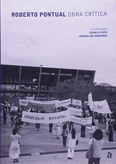 Roberto Pontual. Obra Crítica, do autor Izabela Pucu