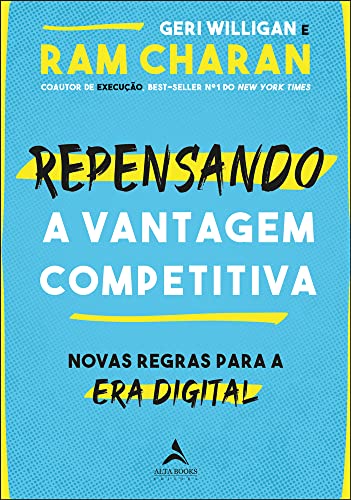Ler Repensando a vantagem competitiva: novas regras para a era digital, do autor Ram Charan; Geri Willigan
