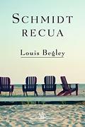 Ler Schmidt recua, do autor Louis Begley