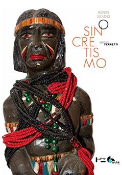 Repensando o Sincretismo, do autor Sérgio Figueiredo Ferretti