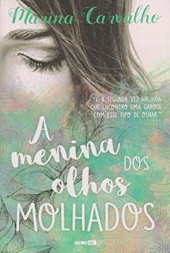 A menina dos olhos molhados, do autor Marina Carvalho