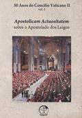 Ler 50 Anos do Concilio Vaticano II - Apostolicam Actuositatem - Sob o Apostola, do autor Cnbb