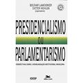 Ler Presidencialismo ou Parlamentarismo, do autor Lamounier