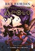 Ler A Tumba Do Tirano. As Provações De Apolo - Livro 4 (série As Provações De Apolo 4), do autor Rick Riordan