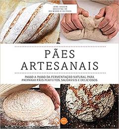 Pães artesanais : Passo a passo da fermentação natural, do autor Quarto Publishing; Jane Mason